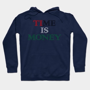 Time is money Hoodie